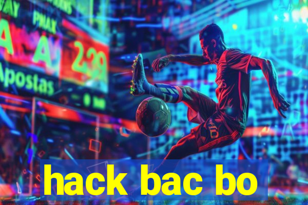 hack bac bo